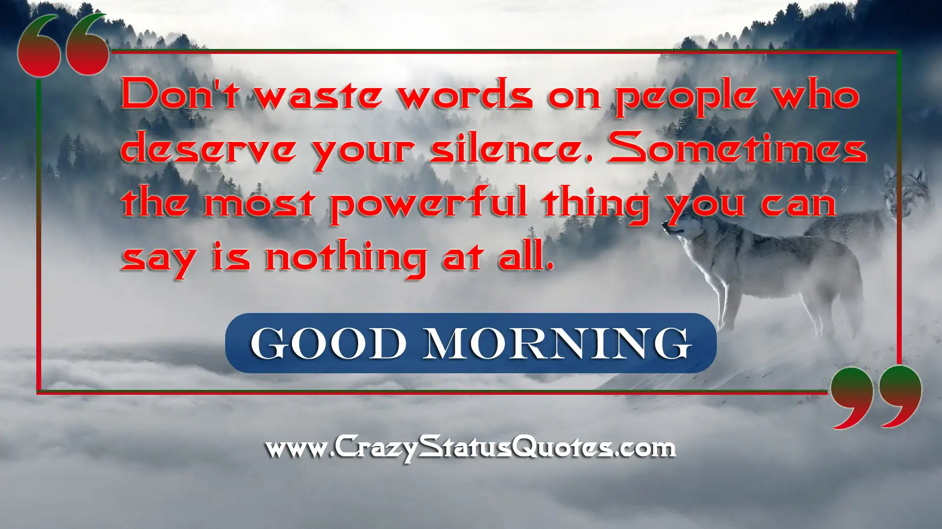 Don't waste words on people who deserve your silence. Sometimes the most powerful thing you can say is nothing at all